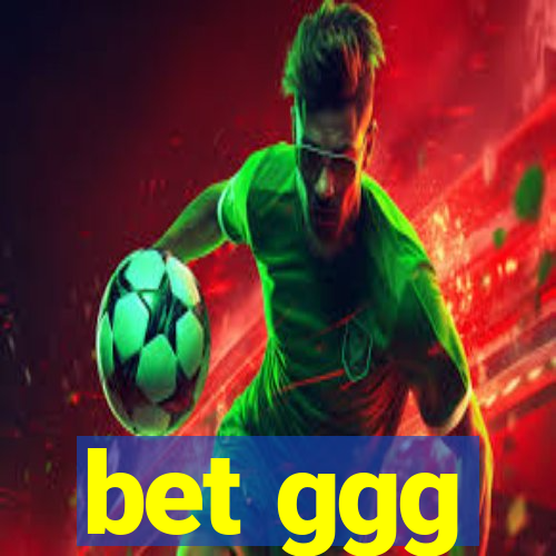 bet ggg